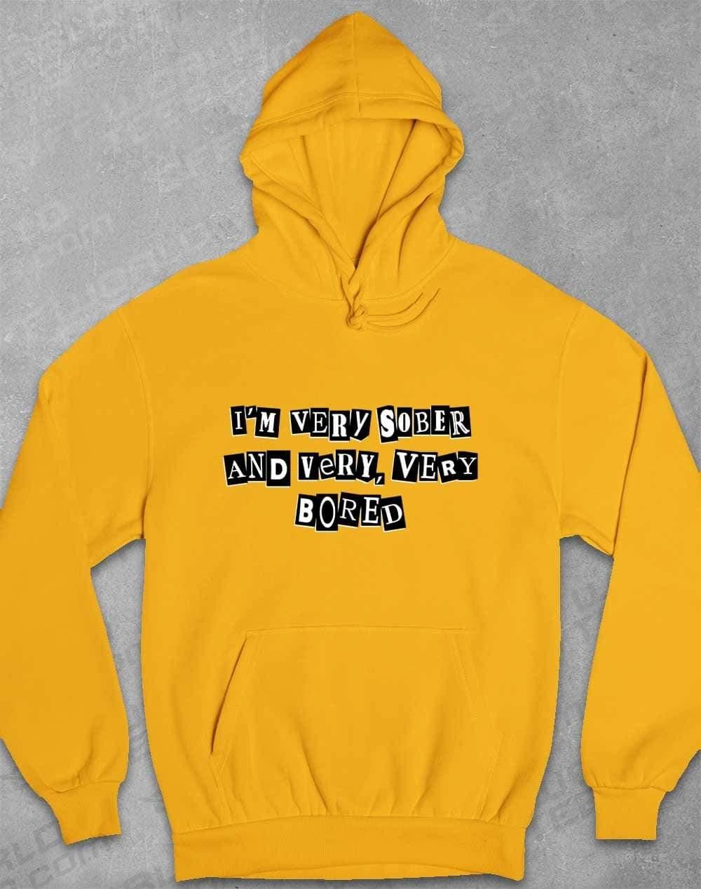 I'm Very Sober and Very Very Bored Hoodie XS / Gold  - Off World Tees