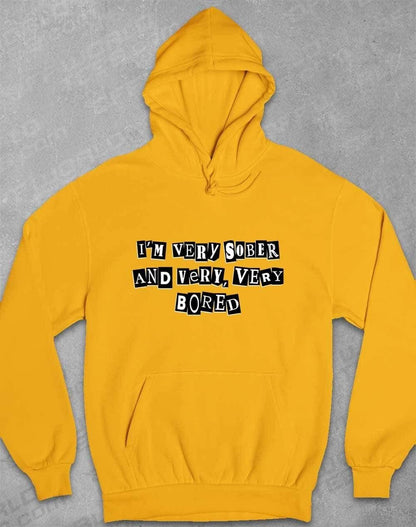 I'm Very Sober and Very Very Bored Hoodie XS / Gold  - Off World Tees