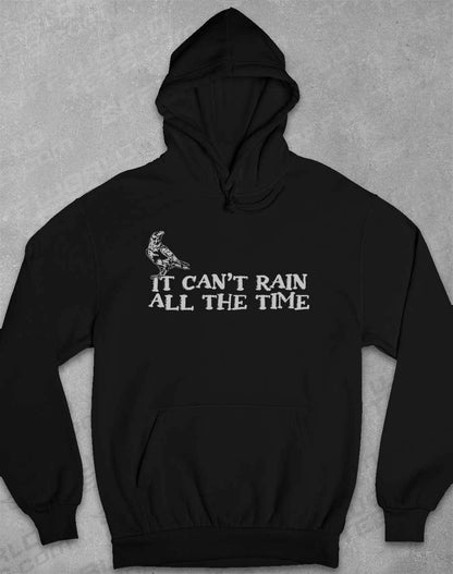 It Can't Rain All the Time Hoodie XS / Jet Black  - Off World Tees