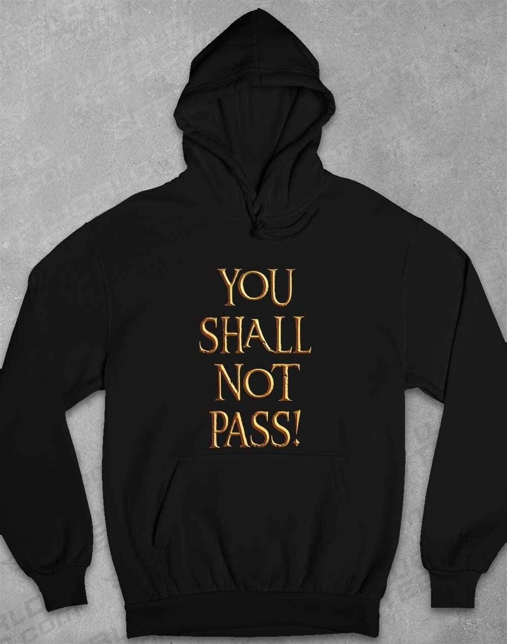 You Shall Not Pass Hoodie XS / Jet Black  - Off World Tees