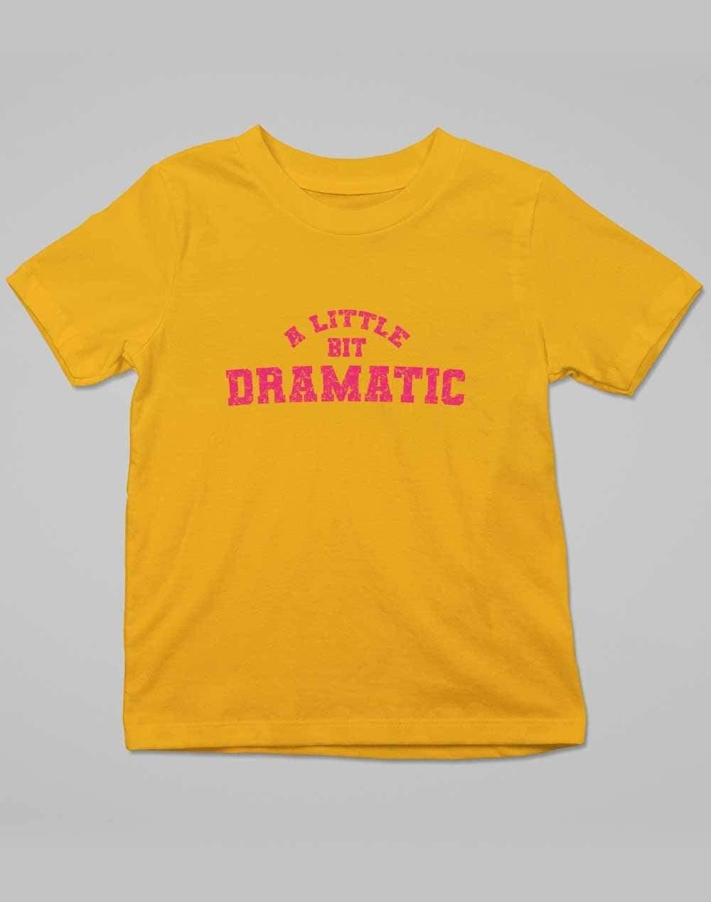 A Little Bit Dramatic Distressed Kids T-Shirt 3-4 years / Gold  - Off World Tees
