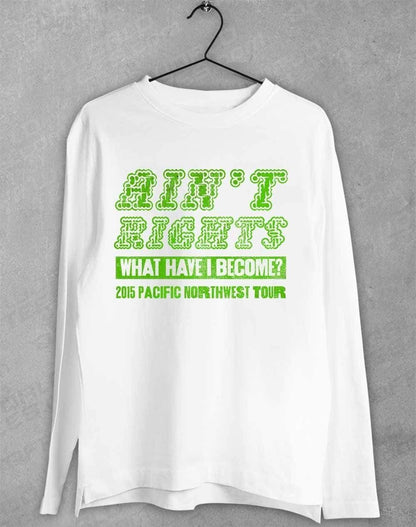 Ain't Rights 2015 Tour Long Sleeve T-Shirt S / White  - Off World Tees