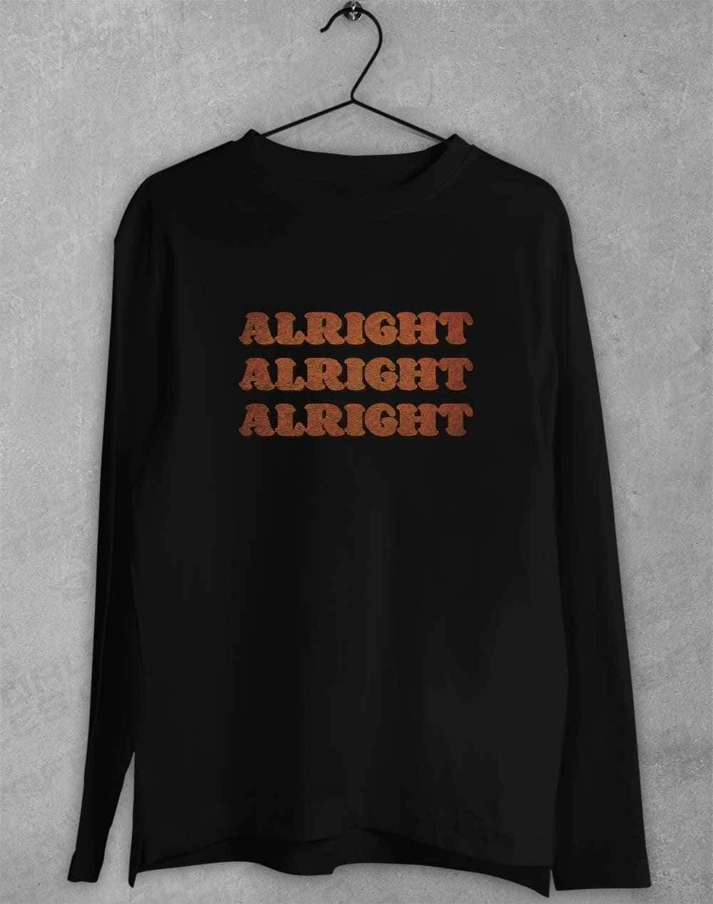 Alright Alright Alright Long Sleeve T-Shirt S / Black  - Off World Tees