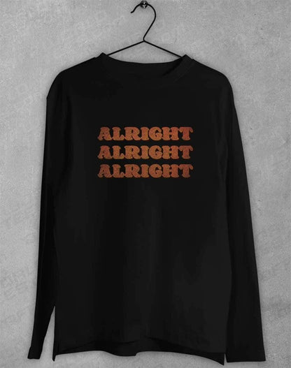 Alright Alright Alright Long Sleeve T-Shirt S / Black  - Off World Tees