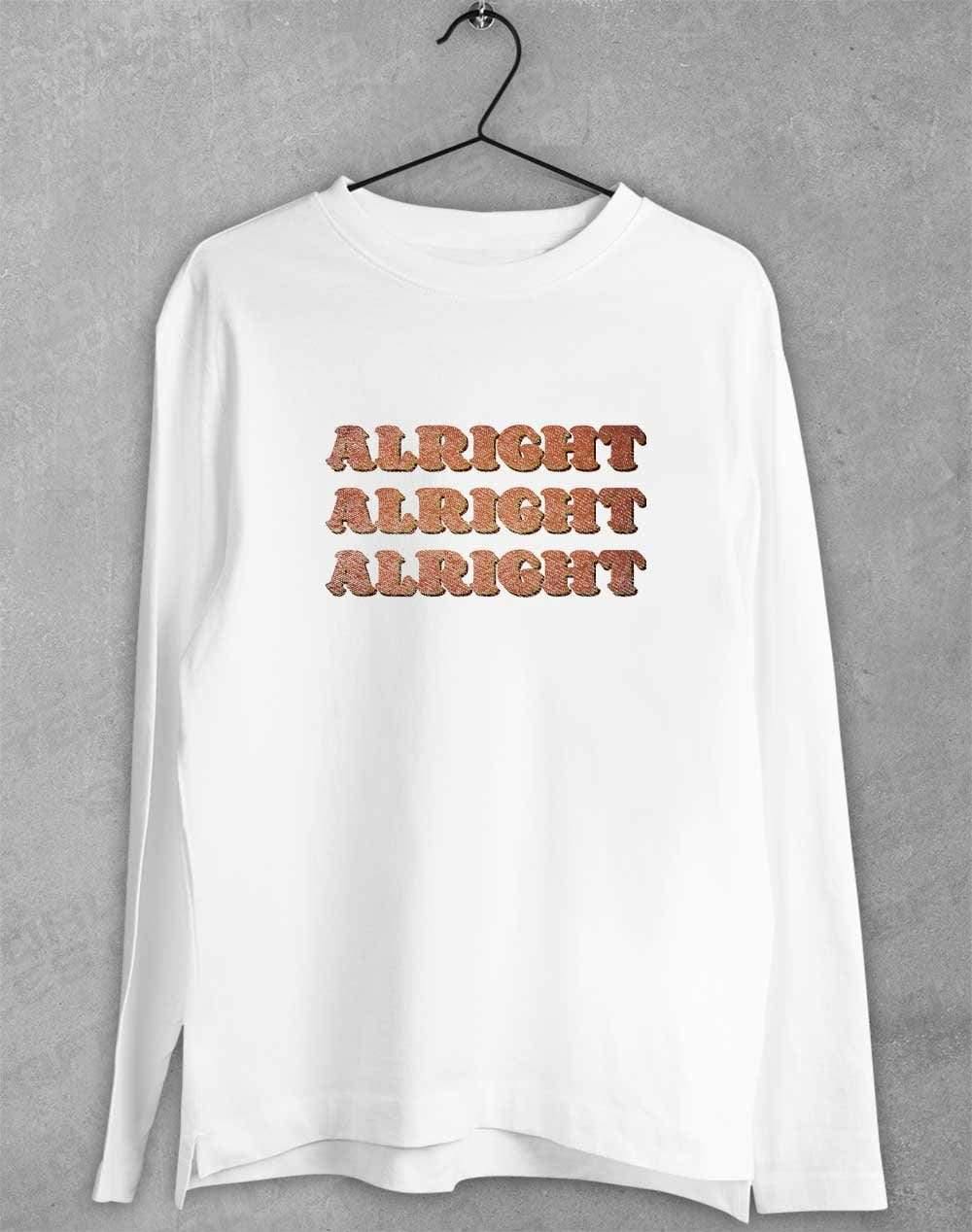 Alright Alright Alright Long Sleeve T-Shirt S / White  - Off World Tees