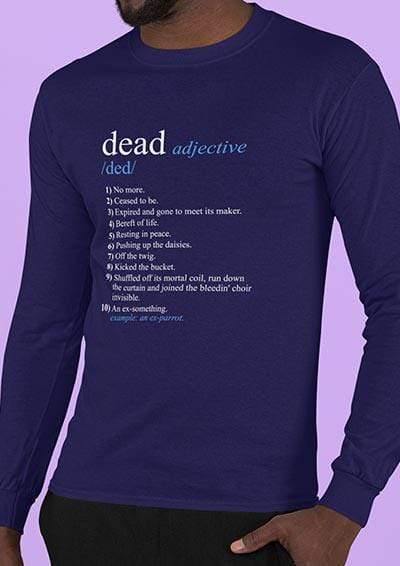 Dead Parrot Definition Long Sleeve T-Shirt  - Off World Tees