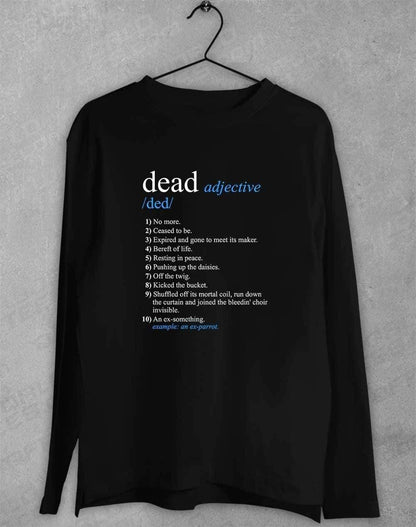Dead Parrot Definition Long Sleeve T-Shirt S / Black  - Off World Tees