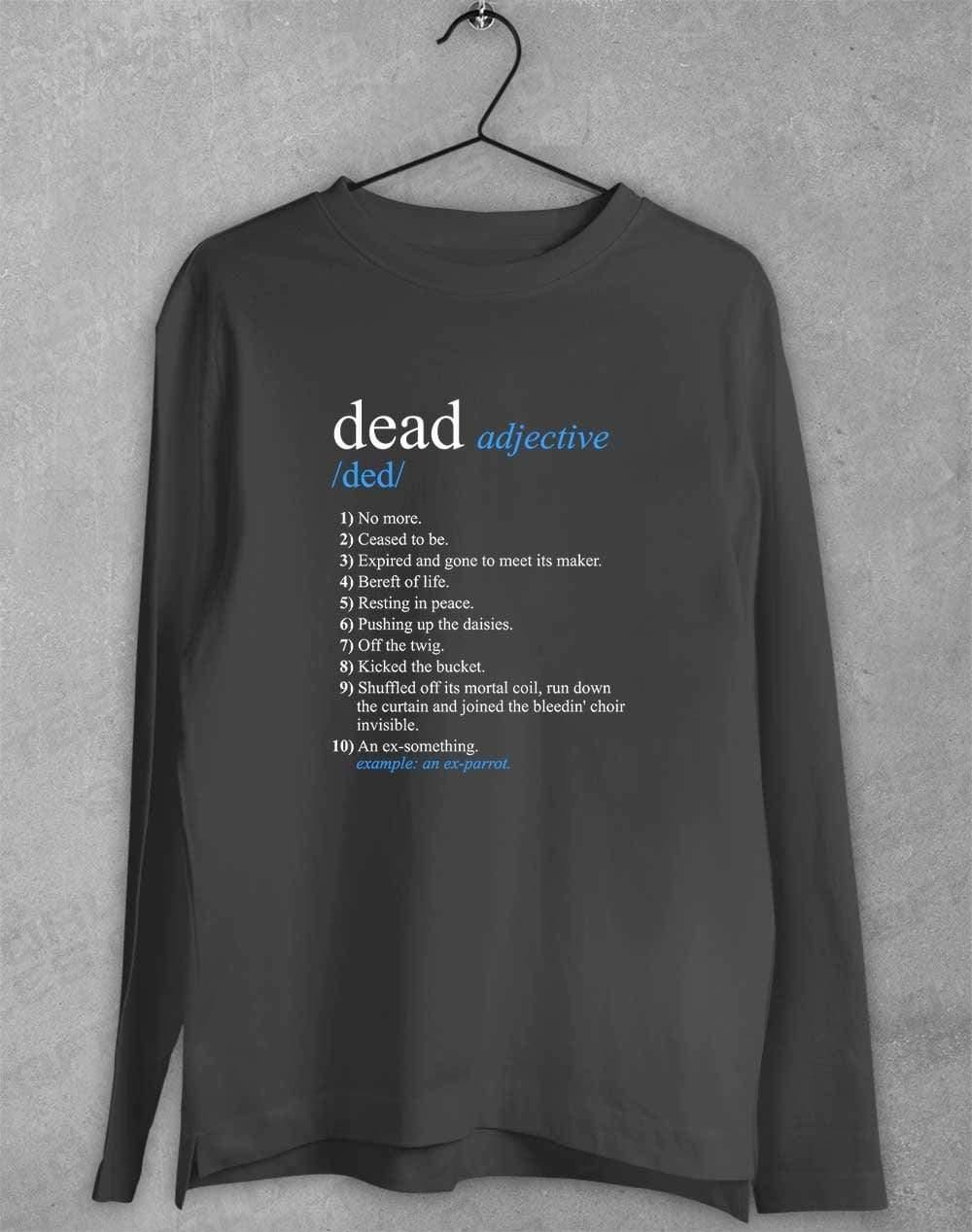 Dead Parrot Definition Long Sleeve T-Shirt S / Charcoal  - Off World Tees