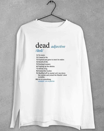 Dead Parrot Definition Long Sleeve T-Shirt S / White  - Off World Tees
