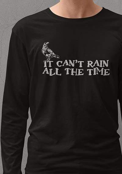 It Can't Rain All the Time Long Sleeve T-Shirt  - Off World Tees