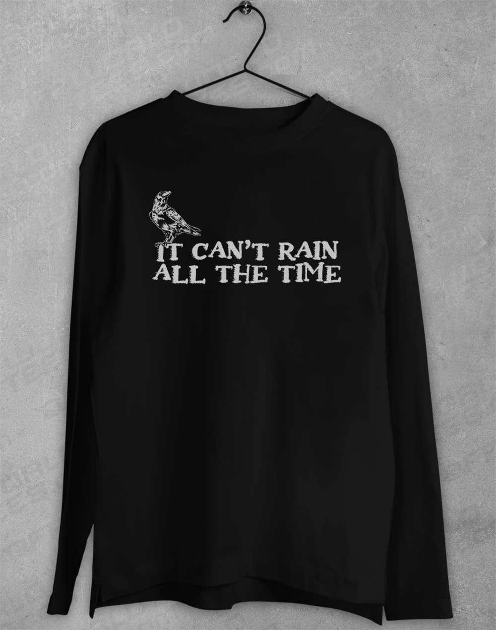 It Can't Rain All the Time Long Sleeve T-Shirt S / Black  - Off World Tees