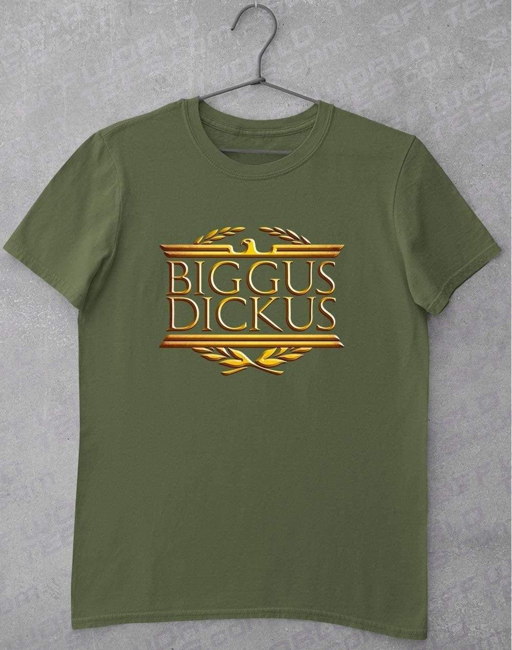 Biggus Dickus T-Shirt S / Military Green  - Off World Tees