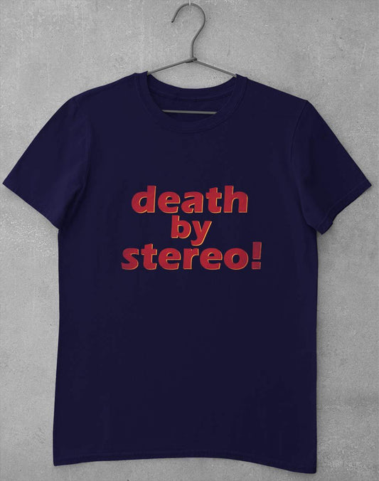 Death By Stereo! T-Shirt S / Navy  - Off World Tees