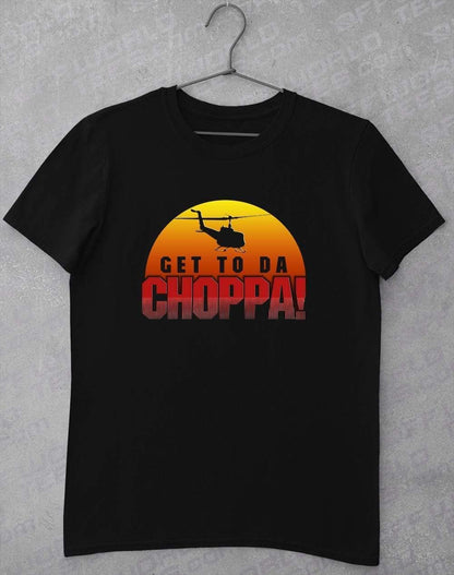 Get To Da Choppa T-Shirt S / Black  - Off World Tees