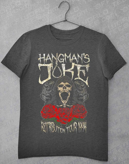 Hangman's Joke Retribution Tour 94 T-Shirt S / Dark Heather  - Off World Tees