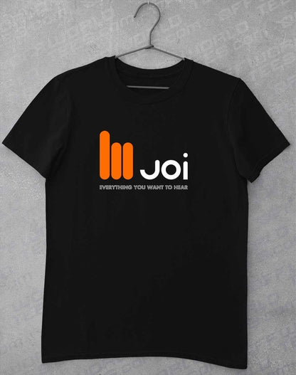 JOI Everything You Want to Hear T-Shirt S / Black  - Off World Tees