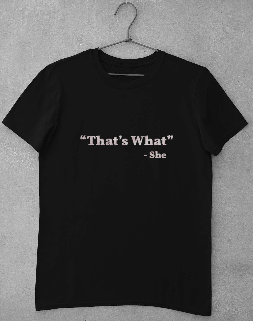 That's What She Said T-Shirt S / Black  - Off World Tees