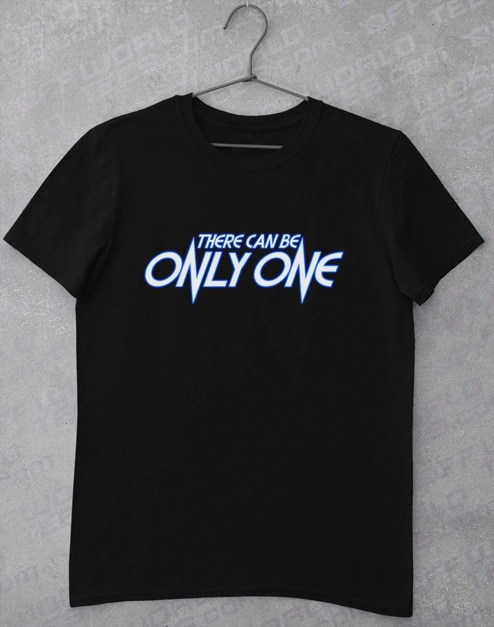There Can Be Only One T-Shirt S / Black  - Off World Tees