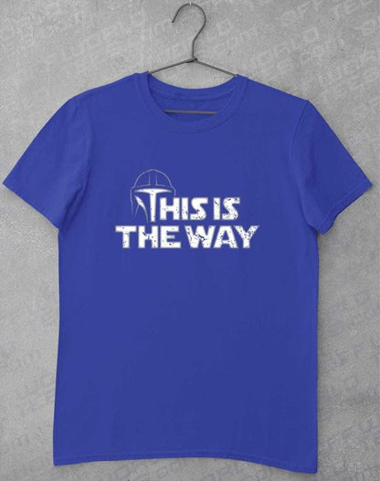 This is the Way - T-Shirt S / Royal  - Off World Tees
