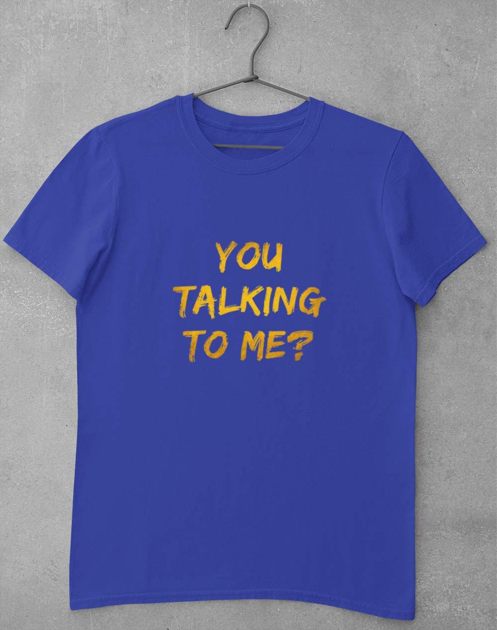 You Talking To Me? T-Shirt S / Royal Blue  - Off World Tees