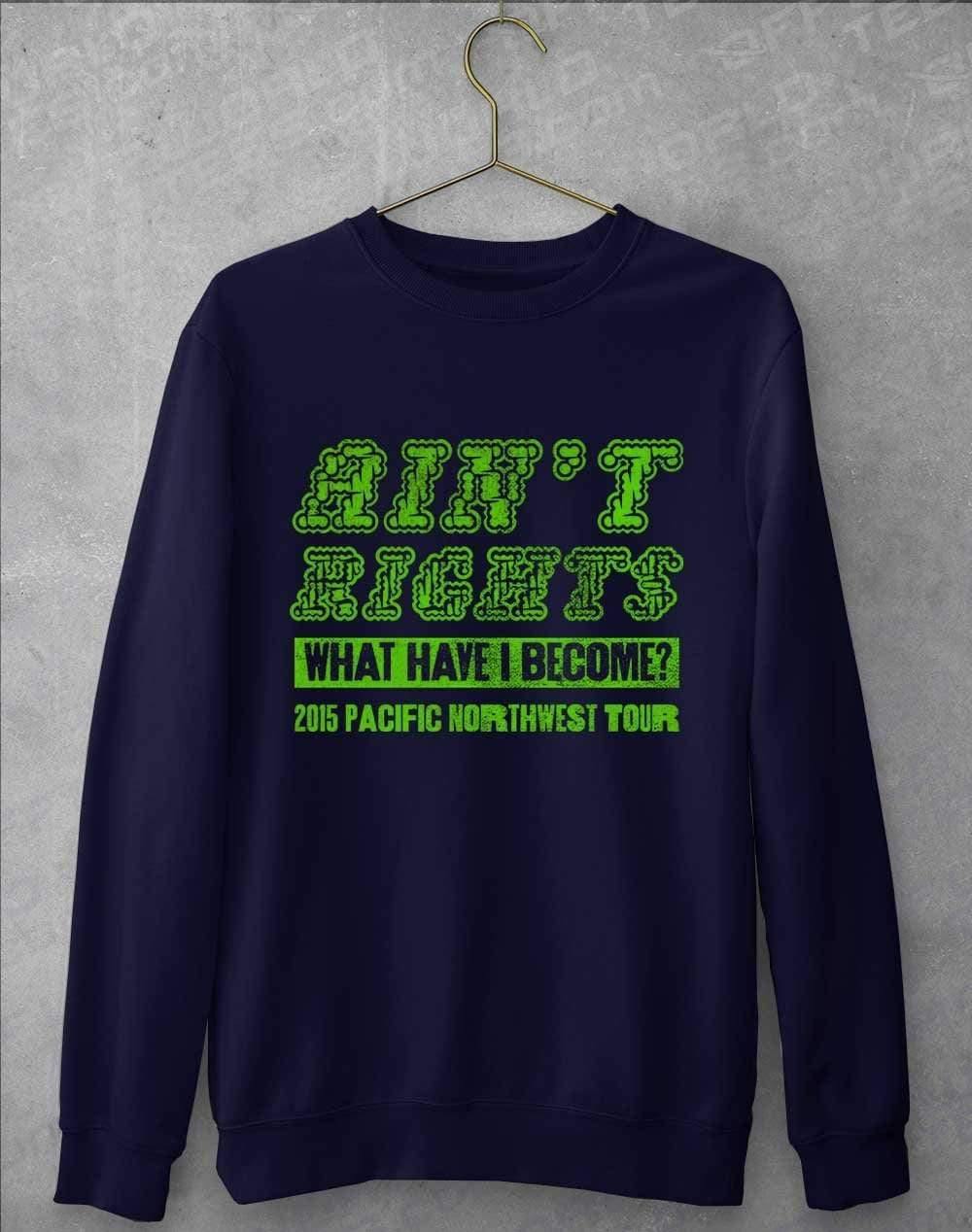Ain't Rights 2015 Tour Sweatshirt S / Oxford Navy  - Off World Tees