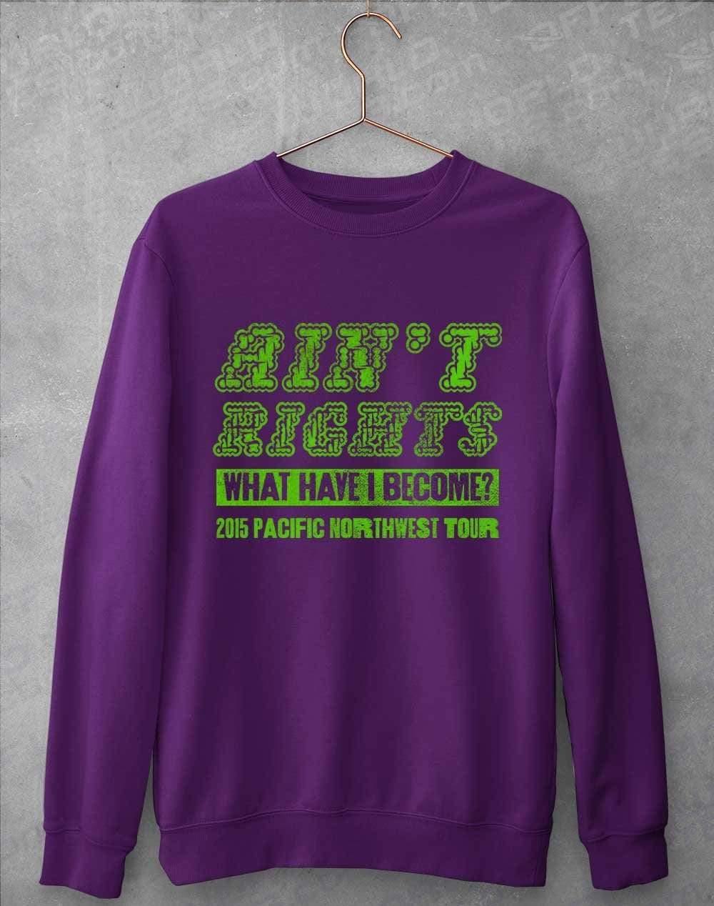 Ain't Rights 2015 Tour Sweatshirt S / Purple  - Off World Tees