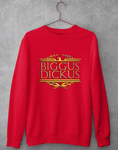 Biggus Dickus Sweatshirt S / Red  - Off World Tees