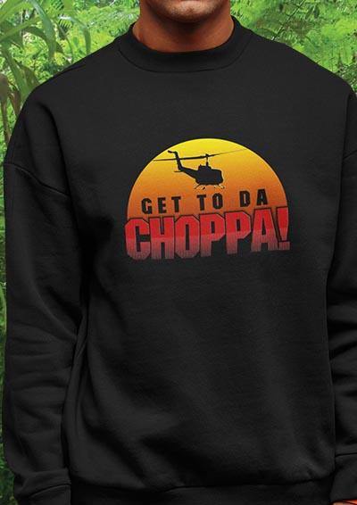 Get to da Choppa Sweatshirt  - Off World Tees