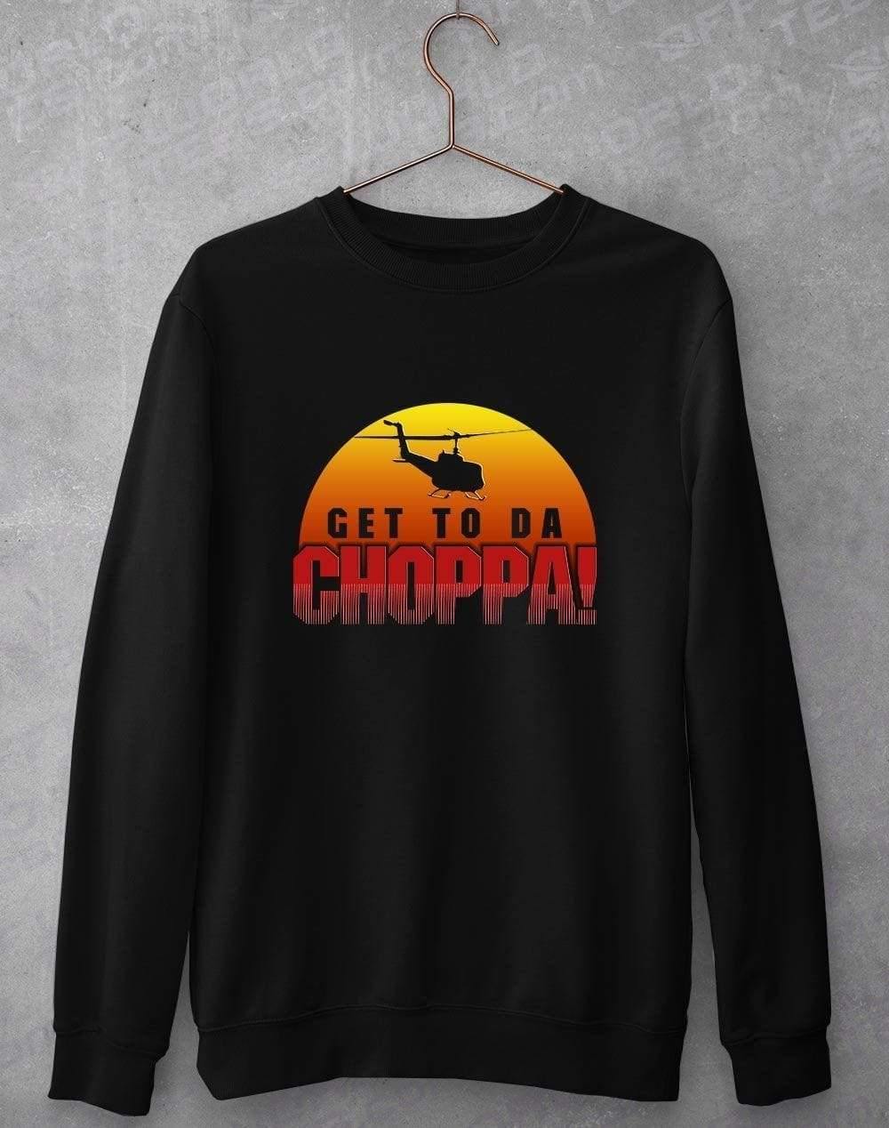 Get to da Choppa Sweatshirt S / Black  - Off World Tees
