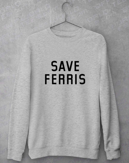 Save Ferris Sweatshirt S / Heather Grey  - Off World Tees