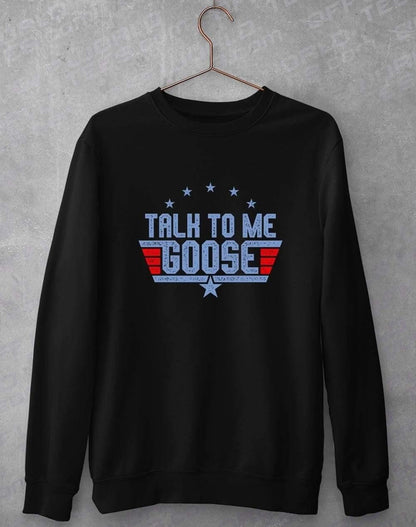 Talk to me Goose Sweatshirt S / Black  - Off World Tees