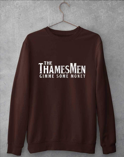 The Thamesmen Gimme Some Money Sweatshirt S / Hot Chocolate  - Off World Tees