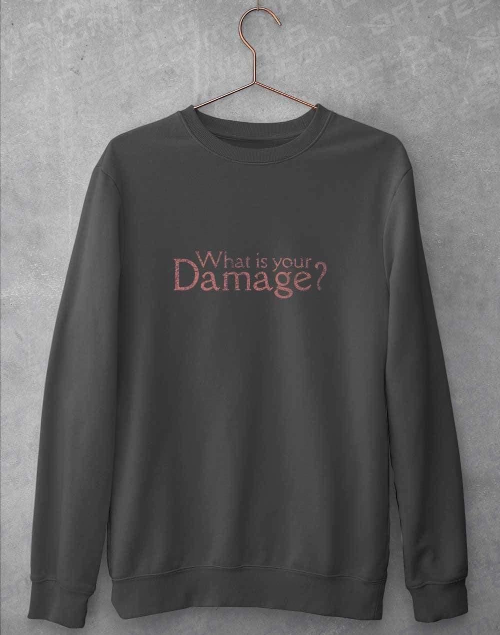 What is your Damage Sweatshirt S / Charcoal  - Off World Tees