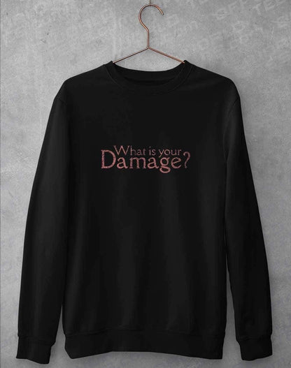 What is your Damage Sweatshirt S / Jet Black  - Off World Tees