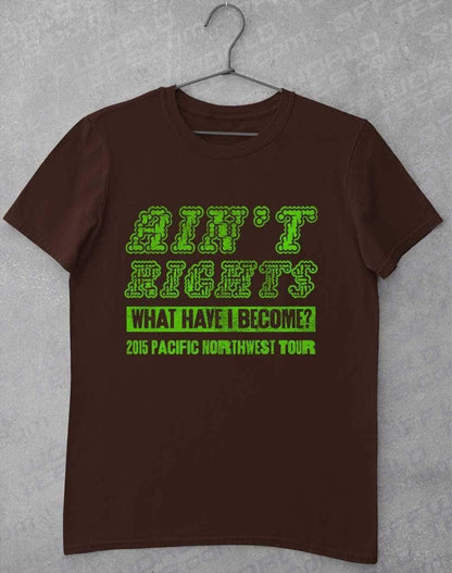 Ain't Rights 2015 Tour T-Shirt S / Dark Chocolate  - Off World Tees