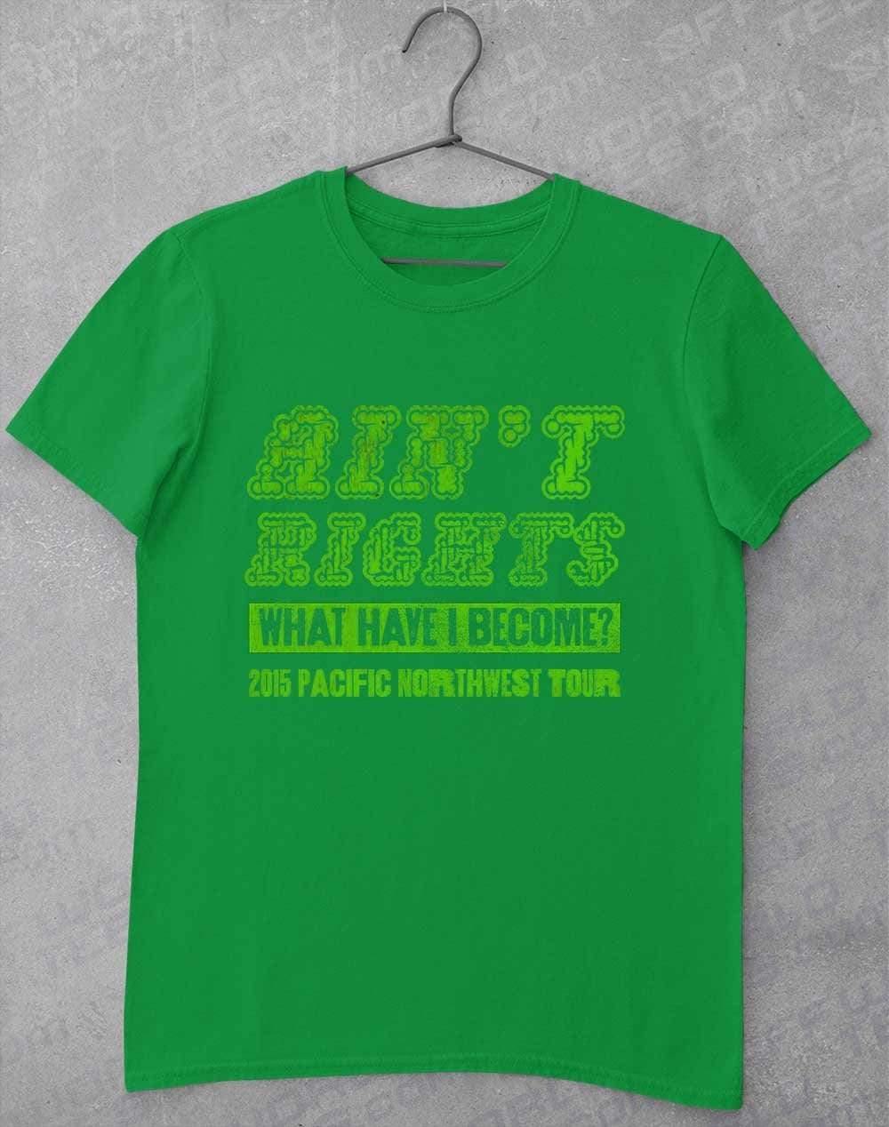 Ain't Rights 2015 Tour T-Shirt S / Irish Green  - Off World Tees