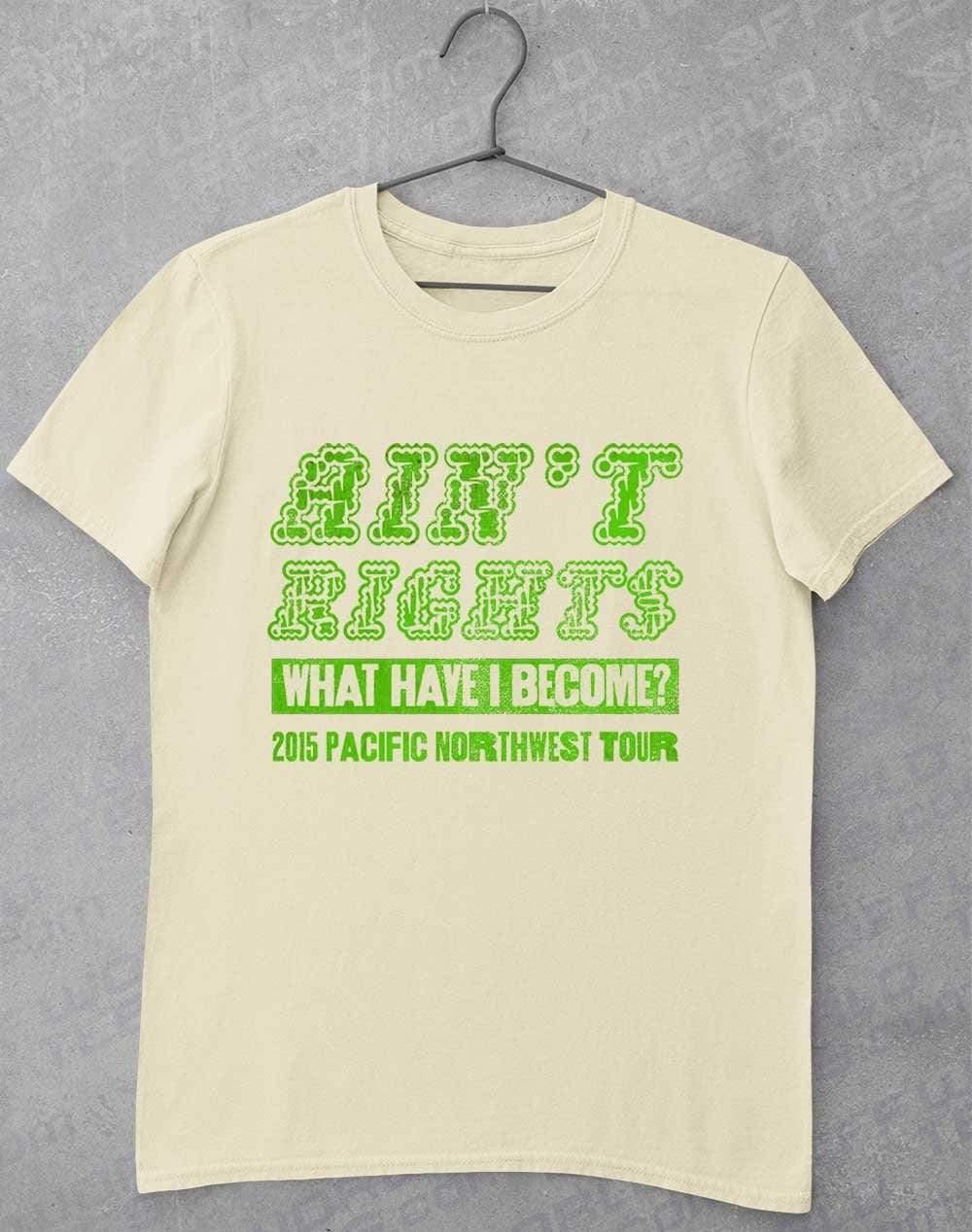 Ain't Rights 2015 Tour T-Shirt S / Natural  - Off World Tees