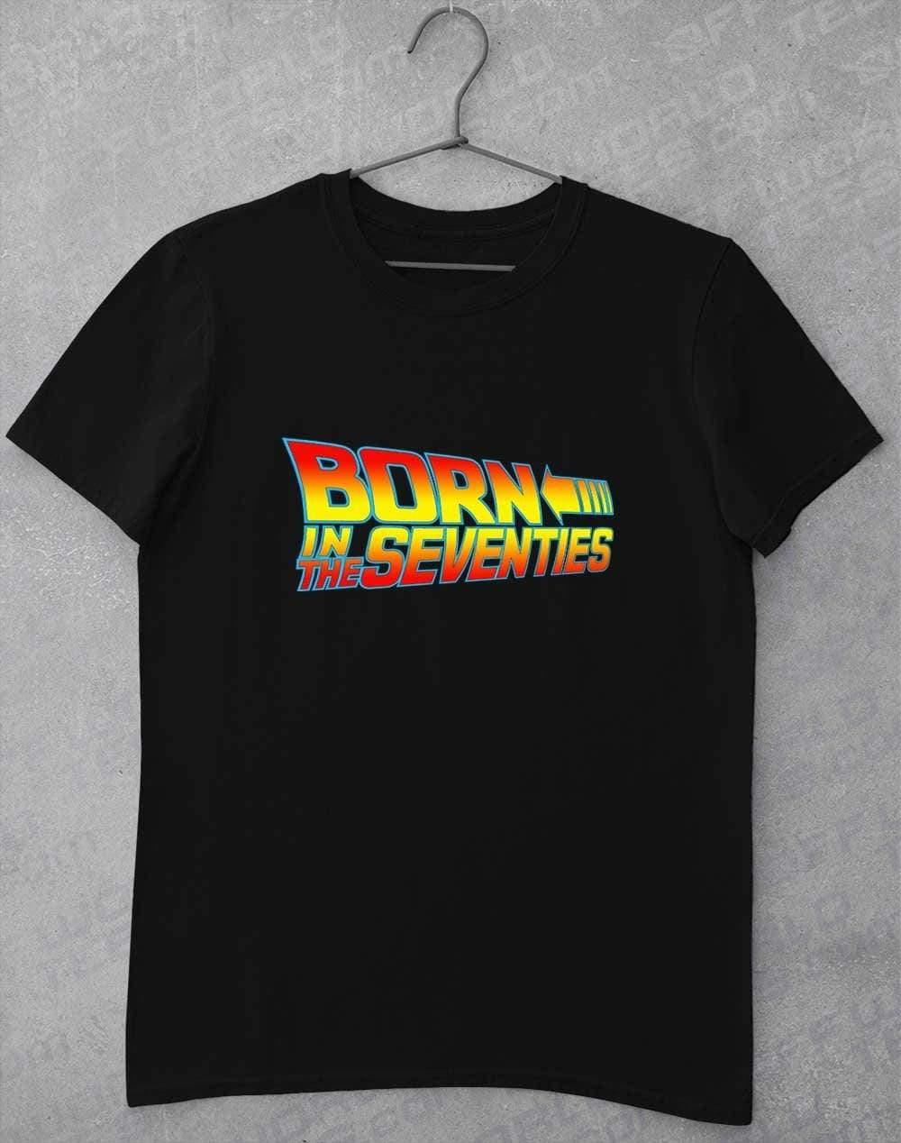 Born in the... (CHOOSE YOUR DECADE!) T-shirt THE SEVENTIES - Black / S  - Off World Tees