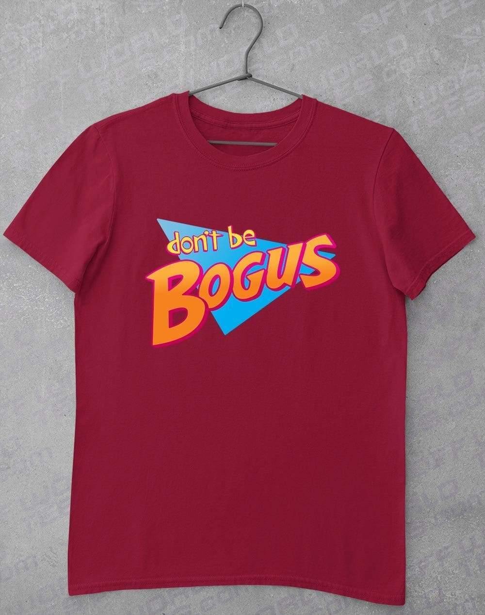 Don't Be Bogus T Shirt S / Cardinal Red  - Off World Tees