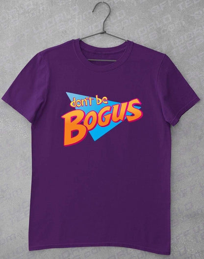 Don't Be Bogus T Shirt S / Purple  - Off World Tees