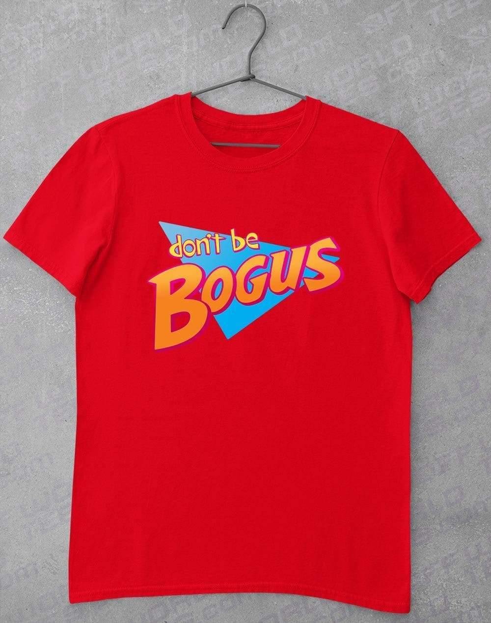 Don't Be Bogus T Shirt S / Red  - Off World Tees