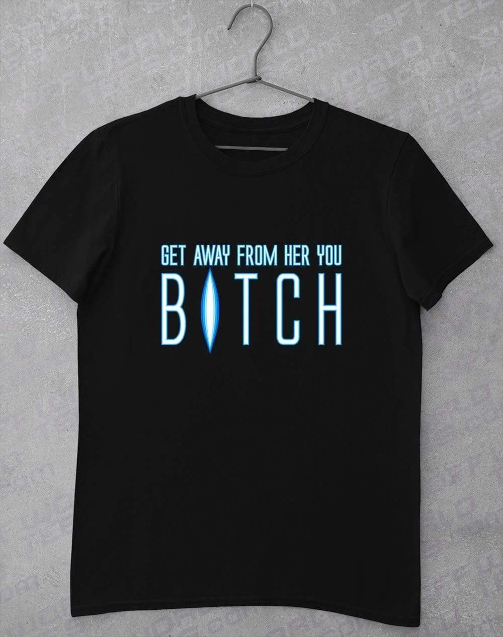 Get Away From Her T-Shirt S / Black  - Off World Tees