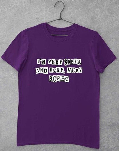 I'm Very Sober and Very Very Bored T-Shirt S / Purple  - Off World Tees