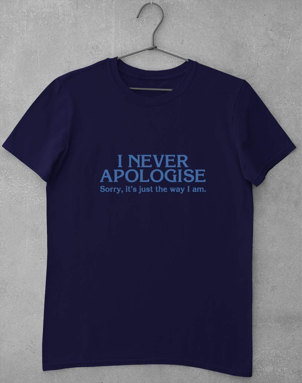 I Never Apologise T-Shirt S / Navy  - Off World Tees