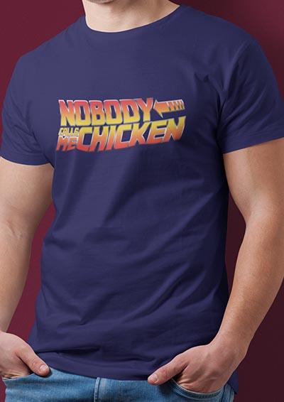 Nobody Calls Me Chicken T-Shirt  - Off World Tees