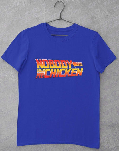 Nobody Calls Me Chicken T-Shirt S / Royal  - Off World Tees
