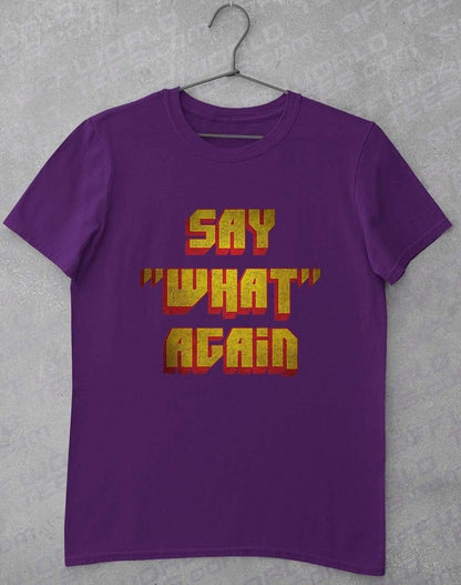 Say What Again T-Shirt S / Purple  - Off World Tees