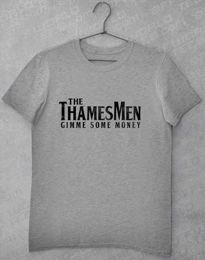 The Thamesmen Gimme Some Money T-Shirt S / Heather Grey  - Off World Tees