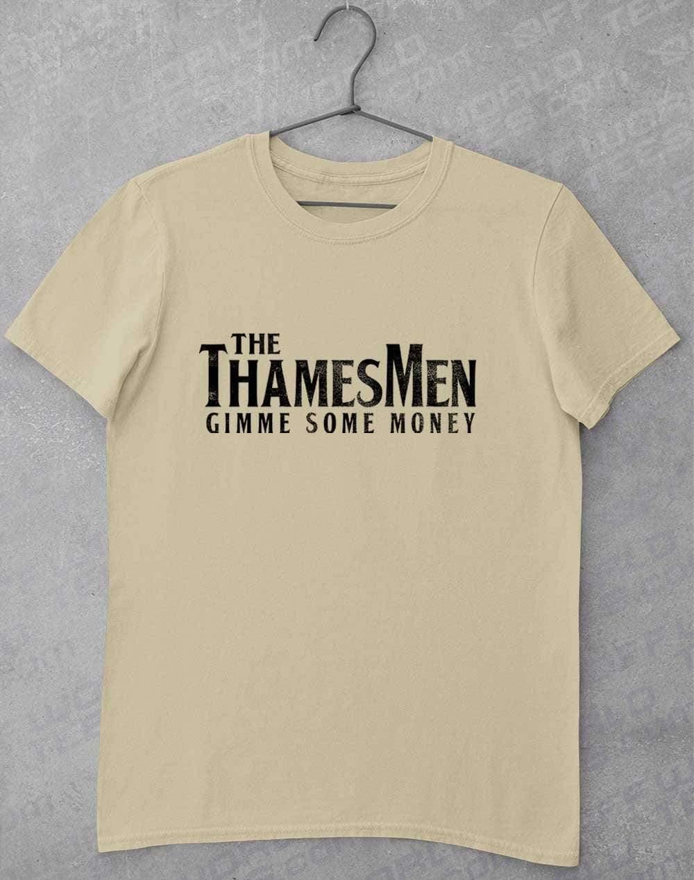 The Thamesmen Gimme Some Money T-Shirt S / Sand  - Off World Tees