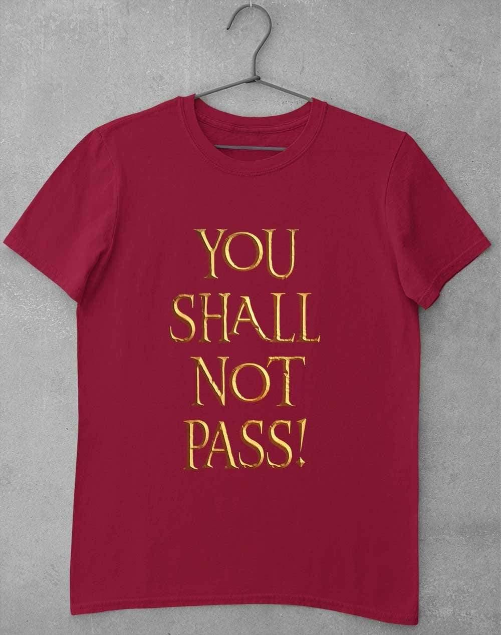You Shall Not Pass T-Shirt S / Cardinal Red  - Off World Tees